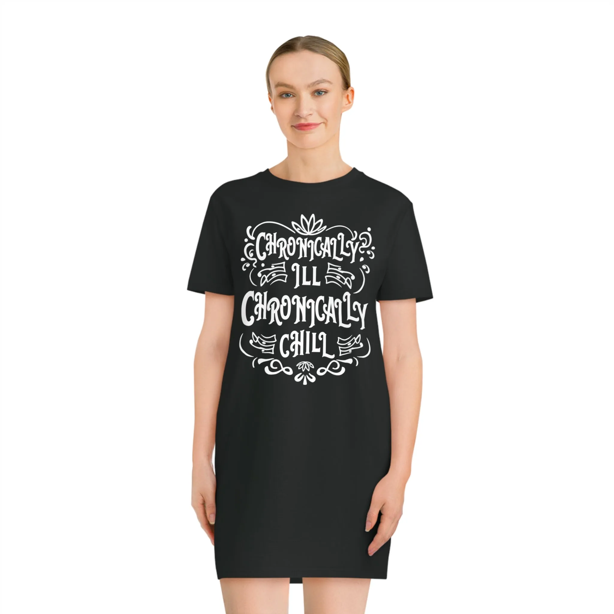 Chronically Ill, Chronically Chill, Women's Spinner T-Shirt Dress, Printed