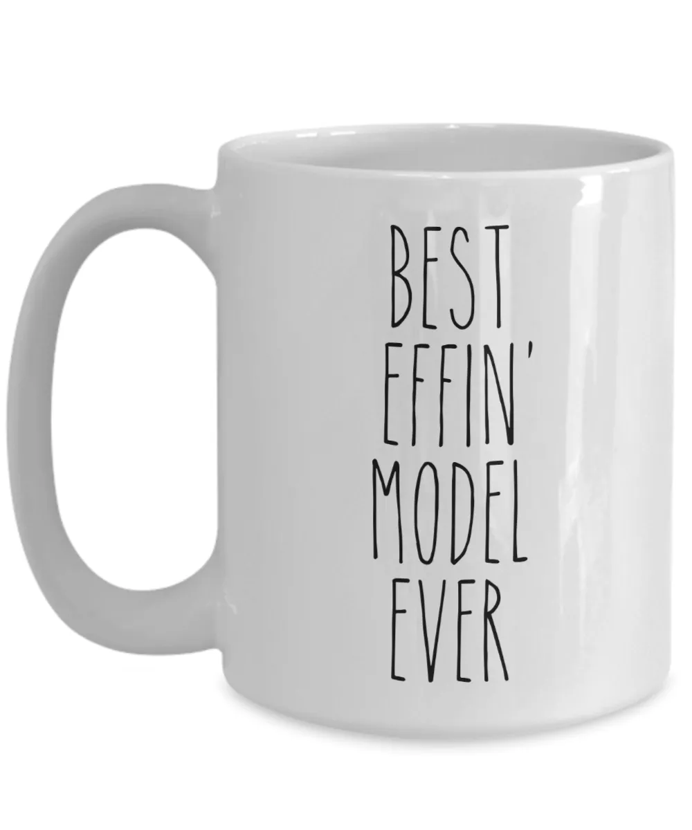 Gift For Model Best Effin' Model Ever Mug Coffee Cup Funny Coworker Gifts