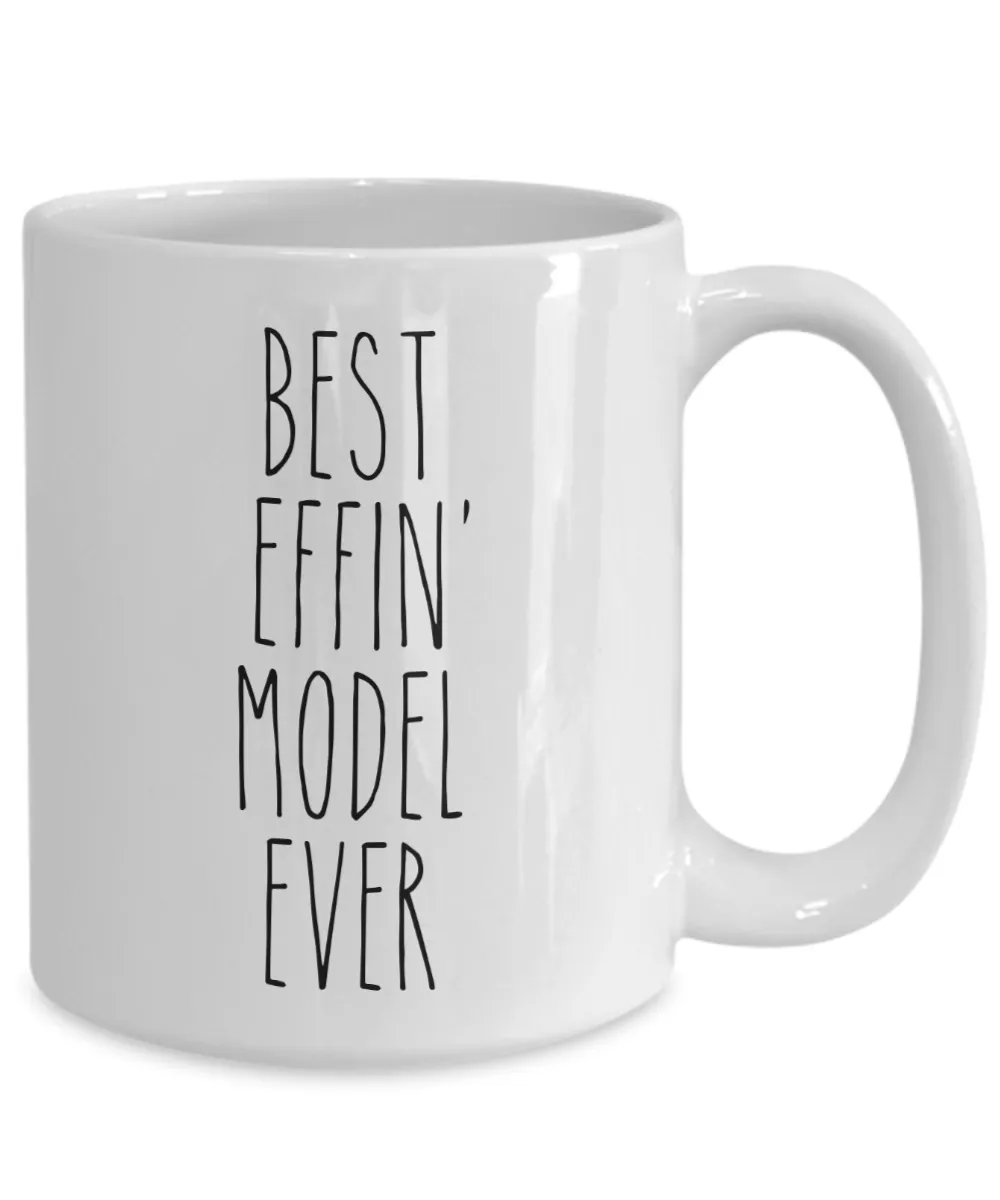 Gift For Model Best Effin' Model Ever Mug Coffee Cup Funny Coworker Gifts